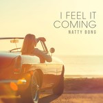 cover: Natty Bong - I Feel It Coming