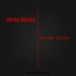 cover: Infra Revox - Near Dark