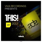 cover: Various - Viva Recordings Presents: THIS! ADE 2017