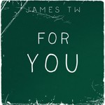 cover: James Tw - For You