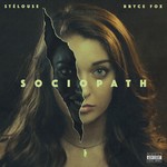 cover: Bryce Fox|Stelouse - Sociopath