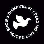 cover: Snaww & Dismantle - Peace & Love