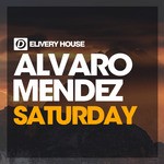 cover: Alvaro Mendez - Saturday Love