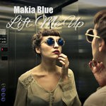 cover: Makia Blue - Lift Me Up