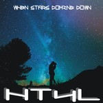 cover: H T 4 L - When Stars Coming Down