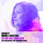 cover: Guido P & Mara J Boston - Let Me Feel Your Love