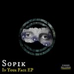 cover: Sopik - In Your Face EP