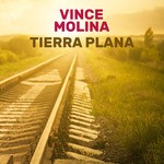 cover: Vince Molina - Tierra Plana