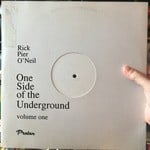 cover: Rick Pier O'neil - One Side Of The Underground Vol 1