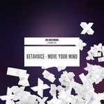 cover: Betavoice - Move Your Mind