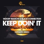 cover: Woody Bianchi & Black Connection - Keep Doin' It (Opolopo Remixes)