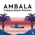 cover: Ambala - Calypso Beach (The Remixes)