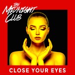 cover: The Midnight Club - Close Your Eyes