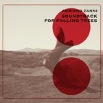 cover: Adriano Zanni - Soundtrack For Falling Trees