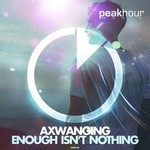 cover: Axwanging - Enough Isn't Nothing