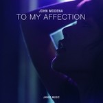 cover: John Modena - To My Affection