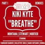 cover: Kiki Kyte|Nortier|Stewart|Montana - Breathe (Remixes Part 1)