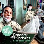 cover: Ed Solo & Skool Of Thought - Random Acts Of Kindness (10 Year Deluxe Edition)