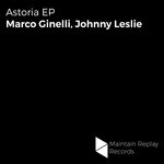 cover: Marco Ginelli & Johnny Leslie - Astoria EP