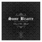 cover: Some Bizarre - Don't Be Afraid (Remixes)