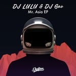 cover: Dj Gas|Dj Lulu - Mr Asia EP