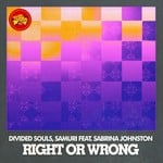 cover: Divided Souls|Sabrina Johnston & Samuri - Right Or Wrong