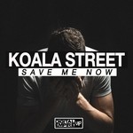 cover: Koala Street - Save Me Now