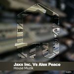 cover: Alex Peace|Jaxx Inc - House Muzik