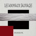 cover: Les Animaux Sauvages - Danseur