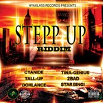 cover: 2bad|Cyanide|Dohlance|Star Bingi|Tall-up|Tina-genius - Stepp Up Riddim (Explicit)