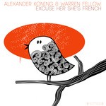 cover: Alexander Koning & Warren Fellow - Excuse Her She's French