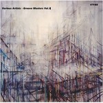 cover: Antoine Vama|Daniel Hooker|Dominic Aquila|Giulio Cadri|Za Paradigma - Groove Masters Vol 4