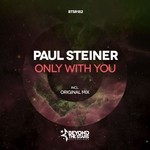 cover: Paul Steiner - Only With You