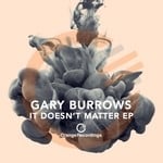 cover: Gary Burrows - It Doesn't Matter EP