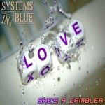 cover: Systems In Blue - She's A Gambler