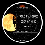 cover: Deep Of Mind|Paolo Paleologo - That Bass