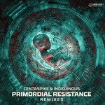 cover: Centaspike|Indidjinous - Primordial Resistance (Remixes)