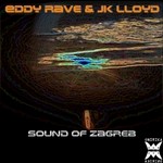 cover: Eddy Rave|Jk Lloyd - Sound Of Zagreb