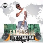 cover: Expensive - Life Be Mai Mai