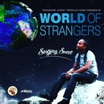 cover: Singing Sweet - World Of Strangers