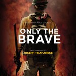 cover: Joseph Trapanese - Only The Brave (Original Motion Picture Soundtrack)