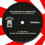 cover: Iban Montoro & Jazzman Wax - After Work (Incl Hideto Omura Remix)