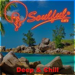 cover: Soulful-cafe - Deep & Chill