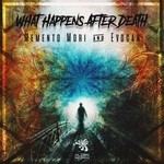 cover: Memento Mori & Evocar - What Happens After Death