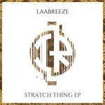 cover: Laabreeze - Stratch Thing EP