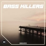 cover: Various - Bass Killers (Explicit)