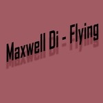 cover: Maxwell Di - Flying