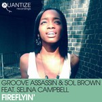 cover: Groove Assassin|Sol Brown Feat Selina Campbell|Sol Brown - Fireflyin'