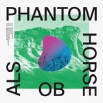 cover: Phantom Horse - Als Ob