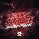 cover: Jason Judge - Gang Gang/Steam Punk